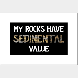 Funny - My Rocks Have Sedimental Value - Geology Posters and Art